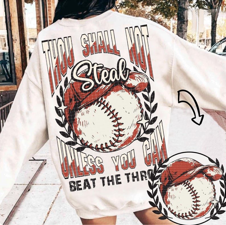 May include: White sweatshirt with a baseball graphic and the text "Thou Shall Not Steal Unless You Can Beat The Throw".