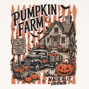 Peut inclure: Une illustration graphique avec le texte PUMPKIN FARM et MAGICALLY GROWN. Le design comprend un camion vintage, une maison en pierre, de nombreuses citrouilles orange, un panneau en bois PICK YOUR PUMPKIN FRESHLY GROWN, des chauves-souris et un croissant de lune.