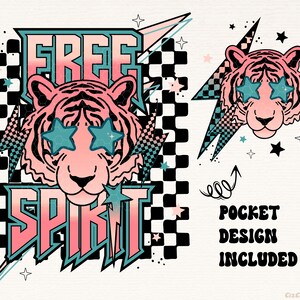 May include: A pink and blue graphic design featuring a tiger with star-shaped eyes and the text "FREE SPIRIT" on a black and white checkered background.