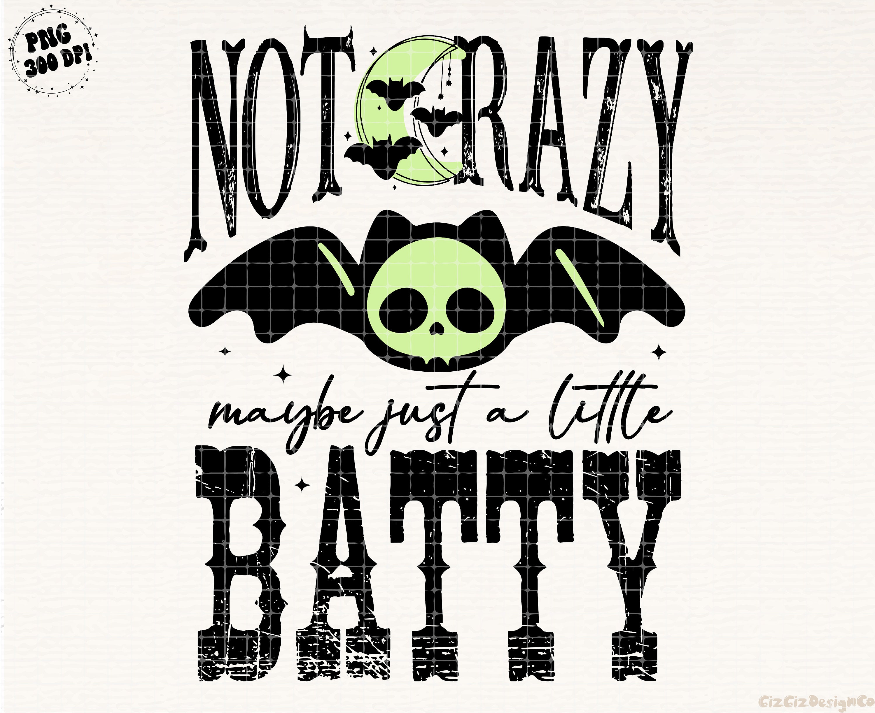 Not Crazy Maybe Just a Little Batty Png Sublimation Design Digital Download Printable Halloween Bat Snarky Funny Humor Quote Saying Fall Png