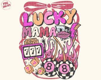 Coquette Lucky Mama PNG Digital Design, grunge png, edgy png, checkers png, retro png, png for women, dices png, 8 balls png, png for girls