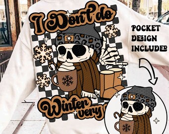 I Don't Do Winter Very Well Png, Skeleton Drink Coffee Png, Cozy Season Png, Holiday Png, Freezin Season Png, Winter Vibes, Hello Winter Png