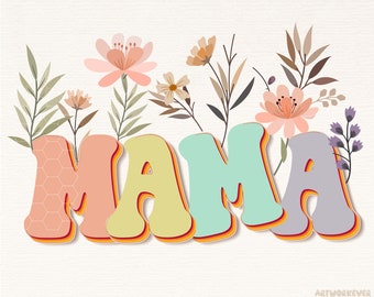 Floral Mama PNG, Summer Mama Png, Sublimation Design Download, Mom Png, Retro Mama Png, Spring Mama Png, Vintage Mama Png, Instant Download