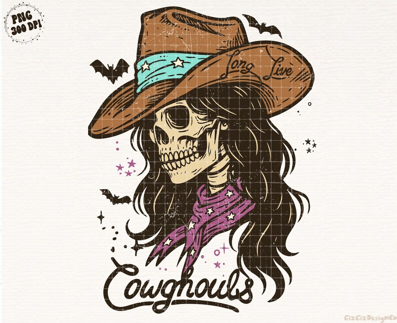 May include: Illustration of a skeleton wearing a brown cowboy hat with a turquoise band and the words "Long Live". The skeleton has long black hair, a purple scarf, and the word "Cowghouls" below. Bats and stars are also included.