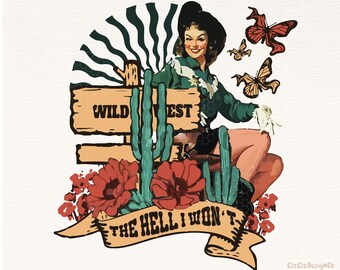 The Hell I Won't Png, Cowgirl Png, Western Png, Hippies Cowgirl, Country Style Girl, Western Clipart Png, Western Png Sublimations