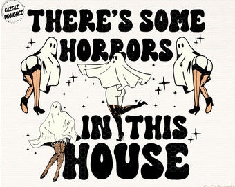 There's Some Horrors In This House Png, Halloween, Retro png, Ghost png, Pumpkin png, Mummy png, Trendy Halloween png, Funny Halloween png