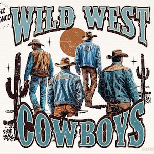 Wild West Cowboys Png, Western Cowboy Png, Vintage Western Png, Retro Cowboy Png Sublimation Design, Desert png, Rodeo png, Cowboy Shirt png