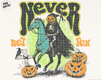 Lustiges Halloween nie besser Lustiges Skelett Sarkasmus SVG PNG Lustige Erwachsene Herbst Vibes Retro Sublimation Trendy Front Back Png