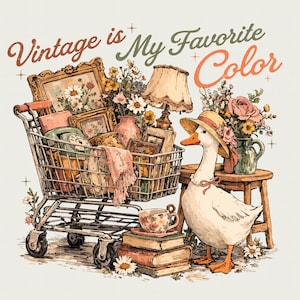 以下が含まれることがあります： ヴィンテージアイテムでいっぱいのショッピングカートのイラスト。額入りの写真やランプなど。帽子とネックレスをつけたガチョウが、花のある小さなテーブルのそばに立っています。「Vintage is My Favorite Color」と書かれています。