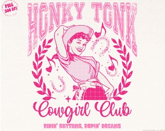 Honky Tonk Png, Cowgirl png, Country Music png, Social Club Png, Western Png Howdy png Country Girl png Country Tshirt Design