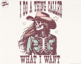 Vintage Cowgirl Png, I do a thing called what I want, Western Cowgirl Shirt Design, Cowgirl Sublimation, Country Girl Png, Retro Cowgirl Png