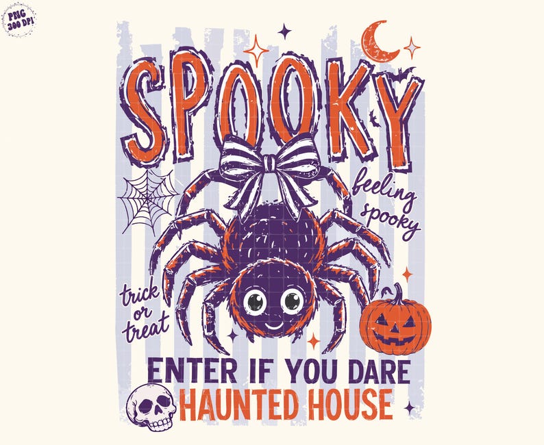 May include: A graphic design featuring a purple spider with a striped bow, a jack-o'-lantern, and a skull. Text includes SPOOKY, feeling spooky, trick or treat, and ENTER IF YOU DARE HAUNTED HOUSE. The background has light blue vertical stripes and stars.