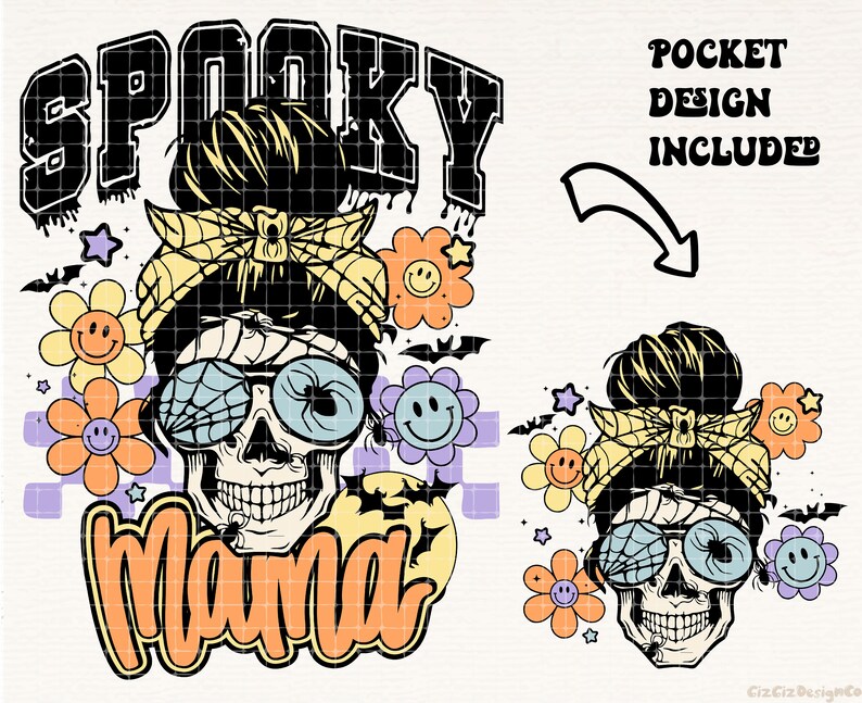 May include: A spooky mama skull with a messy bun and sunglasses, surrounded by colorful flowers and bats. The text "Spooky Mama" is written in black letters with a dripping effect.