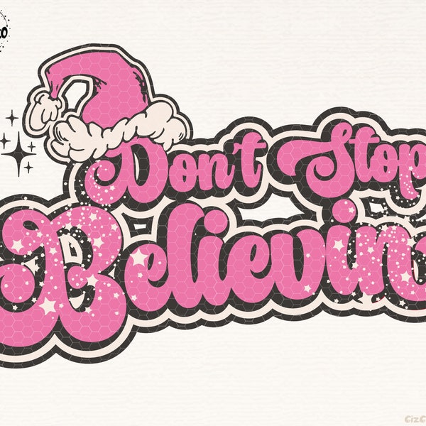 Don't Stop Believin PNG, Weihnachten png, Retro Weihnachten png, rosa Weihnachten Png, groovy Weihnachten Sublimation Designs, Retro Weihnachten Design png