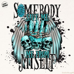 Somebody Save Me From Myself Western Png, Western Shirt Sublimation Design, Skeleton Concho Rings, Western Sublimation Design, Country Shirt