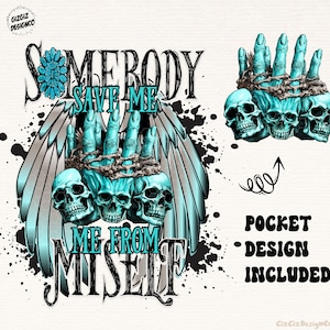 Somebody Save Me From Myself Western Png, Western Shirt Sublimation Design, Turquoise Png, Western Sublimation Design, Skeleton Concho Rings