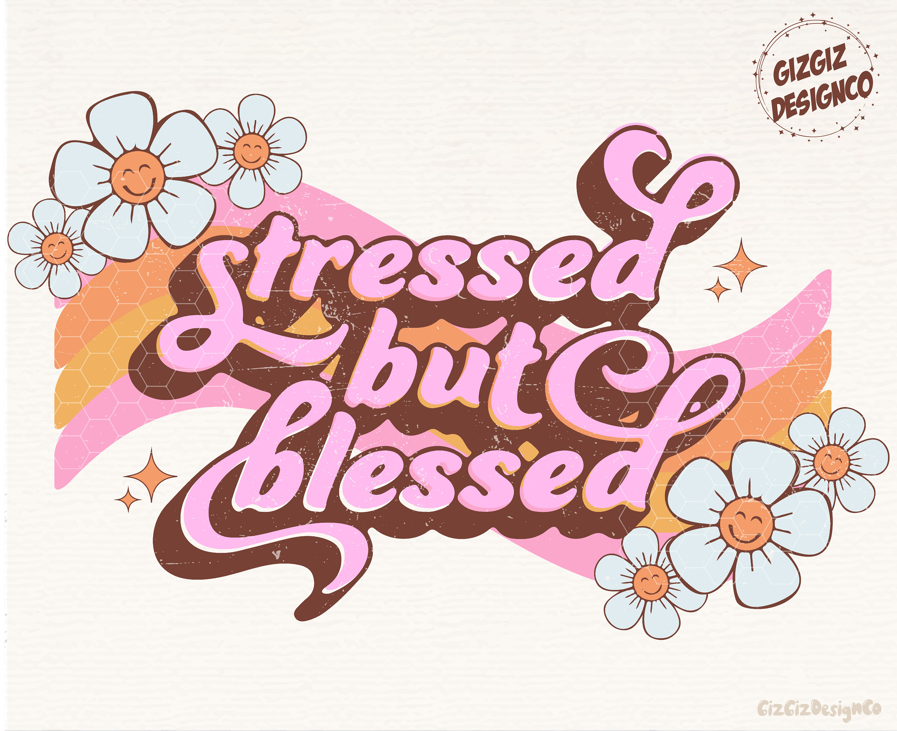 Stressed but Blessed Png, Groovy Sublimation Design, Retro