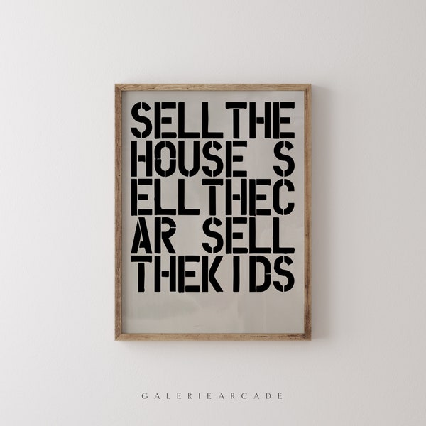 IMPRIMIBLE Vender la casa Vender el coche Vender los niños / Cartel de tipografía moderna / Arte divertido / Humor / Cartel a gran escala / Decoración minimalista