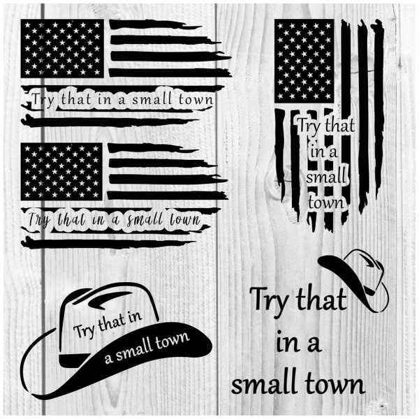 Try That in a Small Town SVG PNG Bundle for Cricut Laser Silhouette Bumper Sticker