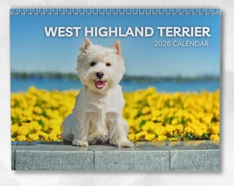 Calendrier Mural 2026 West Highland Terrier (Westie) - Format A3, 12 Photos, Reliure Spirale, Départ Semaine Lundi - 10