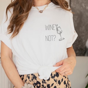 Minimalist wine drinker t-shirt,Wine Not unisex shirt,cute simple gift for wine drinkers,cool edgy bartender wine top