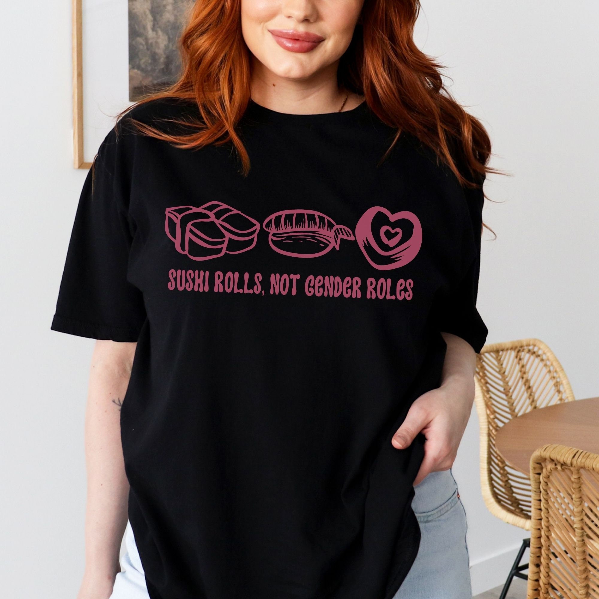 Sushi Rolls Not Gender Roles T-Shirt Sushi Rolls Not Gender Roles T-Shirt