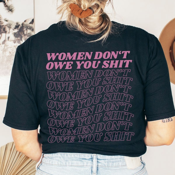 Feministisches Retro Slogan Unisex T-Shirt,Groovy Shirt Women dont Owe You Shit Pink, süßes Female Empowerment Shirt für Feministin Ally