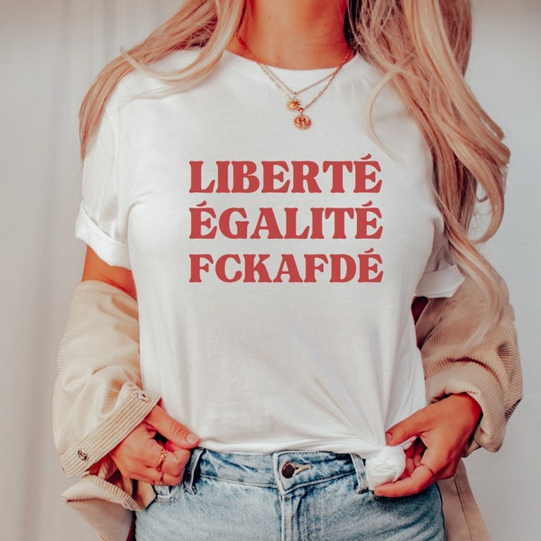 Liberté Égalité FckAFDé Unisex T-Shirt, Disgusting AFD Shirt, Against the Right Statement T-Shirt, Gift Shirt Left-wing Political, Demonstration Protest