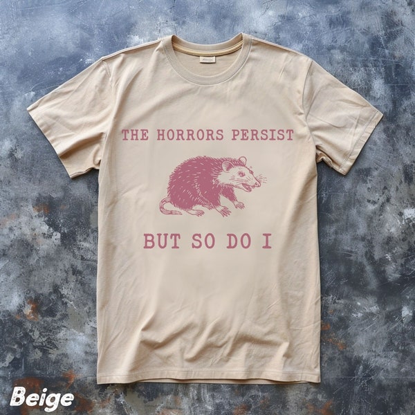 Vintage The Horror Persists T-Shirt,lustig Opossum TShirt,sarkastisch Spruch,Retro 90er Jahre Gag Shirt,Meme Unisex Shirt