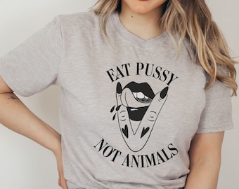 Unisex Vegan T-Shirt,Eat Pssy not Animals Vegan Shirt,vegan shirt, vegetarian shirt, animal liberation, animal rights, vegetarian shirt