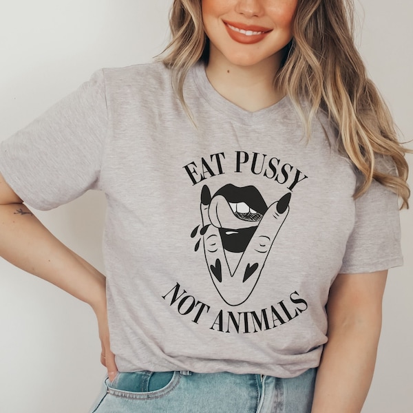 Unisex Veganer T-Shirt,Eat Pssy not Animals Vegan Shirt,veganes Shirt, vegetarisches Shirt, Tierbefreiung, Tierrechte, vegetarisches Shirt