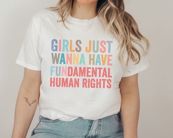 Süßes Feminismus Girls Just Wanna Have Fundamental Human Rights Unisex T-Shirt,Frauenpower Tshirt,Feministisches Shirt,Queer Empowered Women