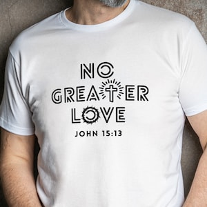 Keine größere Liebe svg, christliche Ostermann-Svg, Johannes 15:13, christliche Mann-Svg, Oster-Svg für Mann-Hemd, Schrift-Svg, Bibel, christliches Für-Mann-Shirt