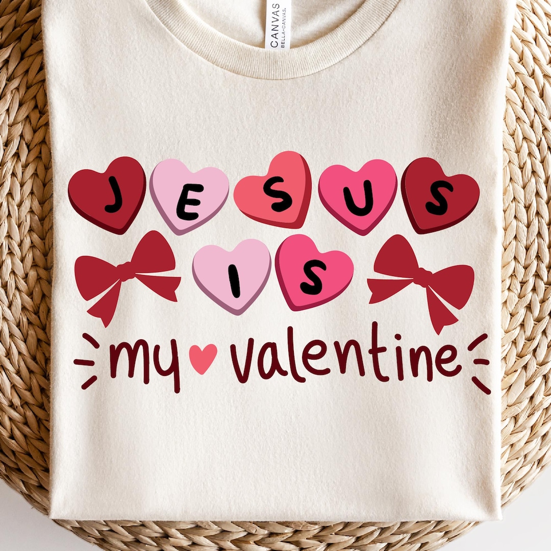 Jesus Valentines Svg, Jesus is My Valentine Svg, Christian Valentines ...