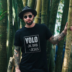 Yolo jk, brb Jesus Faith Church Apparel