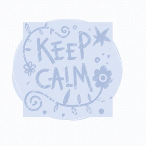 May include: Blue and white illustration of a circle with the text "KEEP CALM" inside. The circle is surrounded by flowers and leaves.