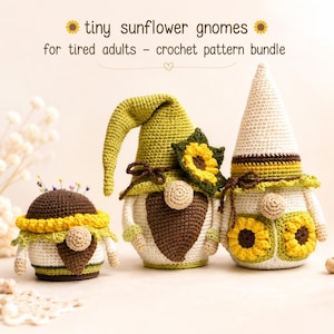 May include: Three crochet gnomes with sunflower motifs, including a pin cushion gnome, a gnome with a tall green hat, and a gnome with a cream hat. Text reads: tiny sunflower gnomes for tired adults - crochet pattern bundle.