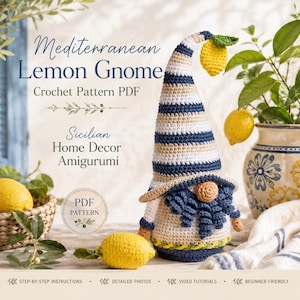 May include: A crocheted lemon gnome with a striped hat and a lemon accent. The gnome has a blue beard and is part of a Sicilian home decor amigurumi pattern. The image includes text that says "Mediterranean Lemon Gnome Crochet Pattern PDF".