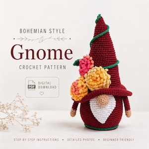 May include: A crochet gnome pattern featuring a tall, dark red pointed hat adorned with pink and yellow flowers. The gnome has a white beard, a tan nose, and dark red body. Text reads: BOHEMIAN STYLE Gnome CROCHET PATTERN DIGITAL PDF DOWNLOAD.