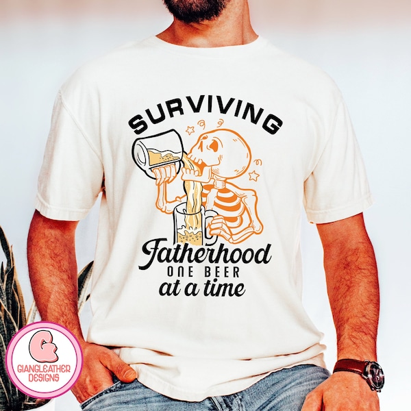 Surviving fatherhood one beer at a time png,dad bod png,fatherhood png,funny skeleton dad png,best dad ever png,dad png,funny dad quotes png