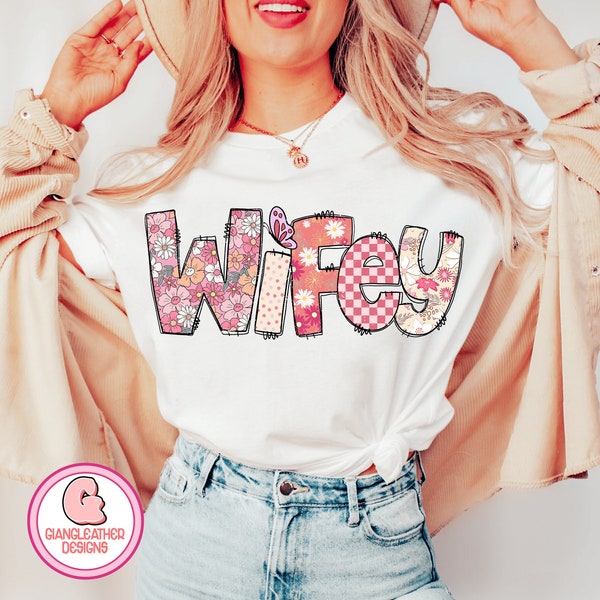 Wifey png,floral wifey png,vintage floral wifey png,wifey doodles png,bride png,just married png,wife life png,wife shirt,funny wife png