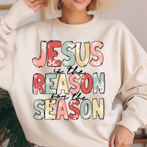 Jesus is the season for the season png, jesus png, Christian Christmas png, christmas png for sublimation, Christmas sublimation