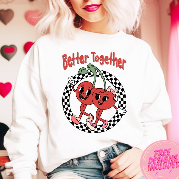 Better together png,I love you cherry much png,cherry valentine png,Heart Cherry png,Retro Valentine Day Png,Funny Valentines Day png