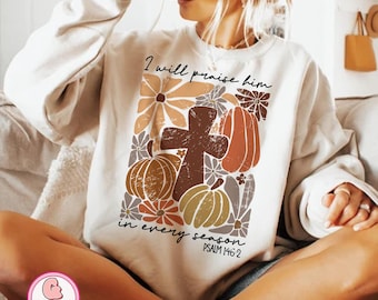 I Will Praise Him in every season png, boho cross png, boho pumpkin season png, Jesus png, thankful png, bible verse png, Fall Coquette Png