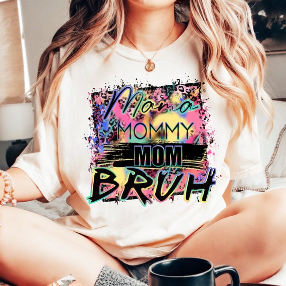 Mama mommy mom bruh png,tie dye mom png,leopard bruh png,mama png,mommy png,mom png,sarcastic mom shirt,Trendy Mommy png,Mom Life Design