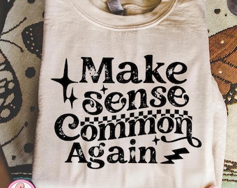 Make Sense Common Again png, Checkered Sarcasm png, Adult Humor Png, Funny png, Trendy Shirt Designs, Mental health humor Png, Sarcasm Png