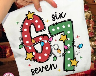 Christmas Six Seven PNG, Viral TikTok Phrase Funny Saying PNG, Internet Joke Digital Design, Trending Social Media humor, Six Seven Meme PNG