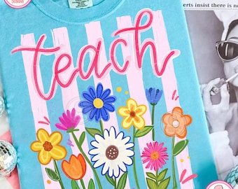 Striped Bright Wildflowers Teacher Png, Teacher Floral Png, Teach them love them Png, Teacher Life Png, Floral Teach png
