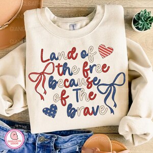 Land of the free because of the Brave png,America Png,4th of July Png, Coquette America Png, Memorial Day PNG, USA png, 4th of July, USA Bow