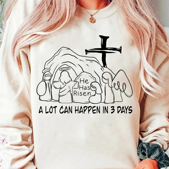 A Lot Can Happen in 3 Days Inspirational Christian Bible Verse T Shirt A Lot Can Happen in 3 Days Inspirational Christian Bible Verse T Shirt